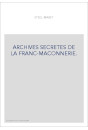 ARCHIVES SECRETES DE LA FRANC-MACONNERIE.