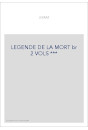 LEGENDE DE LA MORT br 2 VOLS ***