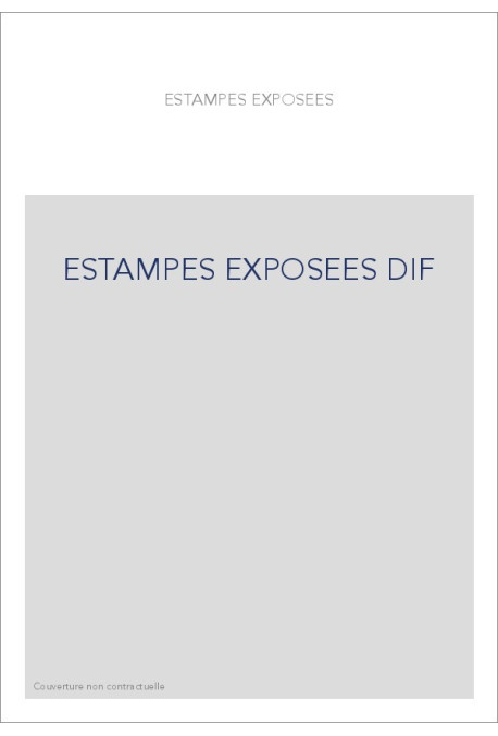 ESTAMPES EXPOSEES DIF