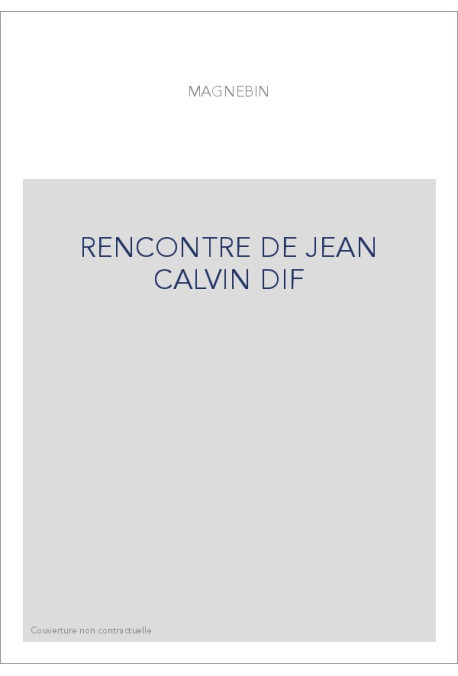 RENCONTRE DE JEAN CALVIN DIF