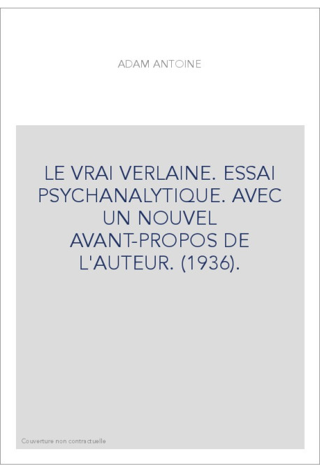 LE VRAI VERLAINE. ESSAI PSYCHANALYTIQUE. AVEC UN NOUVEL AVANT-PROPOS DE L'AUTEUR. (1936).