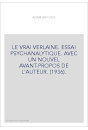 LE VRAI VERLAINE. ESSAI PSYCHANALYTIQUE. AVEC UN NOUVEL AVANT-PROPOS DE L'AUTEUR. (1936).