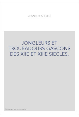 JONGLEURS ET TROUBADOURS GASCONS DES XIIE ET XIIIE SIECLES.