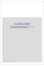 HUMANISME RENAISSANCE T 1