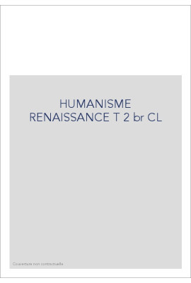 HUMANISME RENAISSANCE T 2 br CL