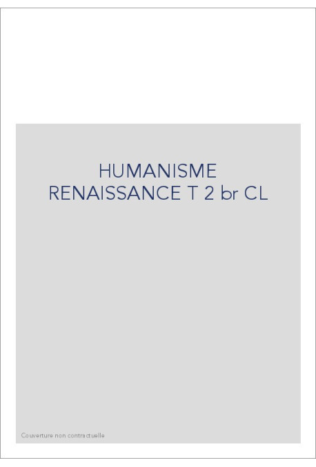 HUMANISME RENAISSANCE T 2 br CL