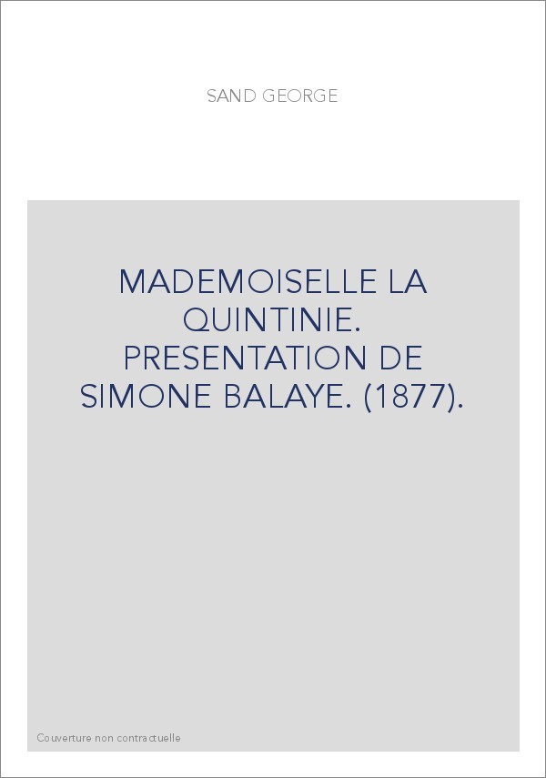 MADEMOISELLE LA QUINTINIE. PRESENTATION DE SIMONE BALAYE. (1877).