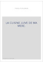 LA CUISINE JUIVE DE MA MERE.
