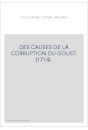 DES CAUSES DE LA CORRUPTION DU GOUST. (1714).