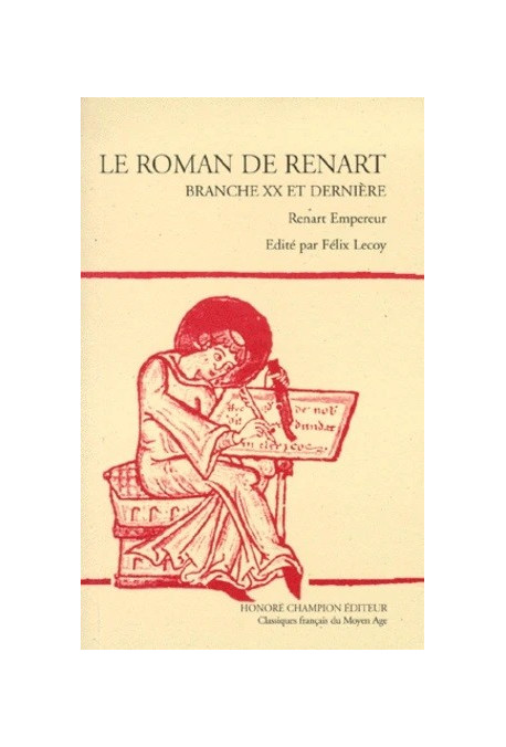 LE ROMAN DE RENART. BRANCHE XX ET DERNIERE. RENART EMPEREUR