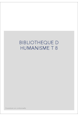 BIBLIOTHEQUE D HUMANISME T 8