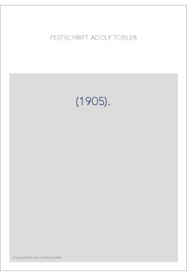 FESTSCHRIFT FUR ADOLF TOBLER. (1905).