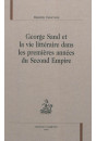 GEORGE SAND ET LA VIE LITTERAIRE DANS LES PREMIÈRES ANNÉES DU SECOND EMPIRE