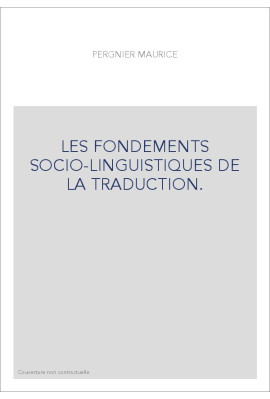 LES FONDEMENTS SOCIO-LINGUISTIQUES DE LA TRADUCTION.