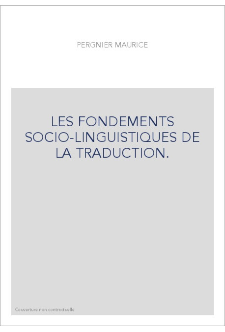 LES FONDEMENTS SOCIO-LINGUISTIQUES DE LA TRADUCTION.