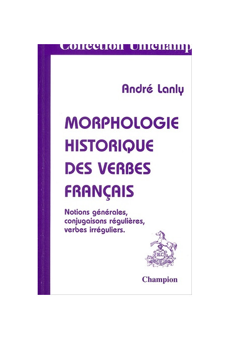 MORPHOLOGIE HISTORIQUE DES VERBES FRANCAIS