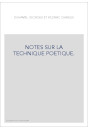 NOTES SUR LA TECHNIQUE POETIQUE.