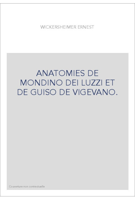 ANATOMIES DE MONDINO DEI LUZZI ET DE GUISO DE VIGEVANO.