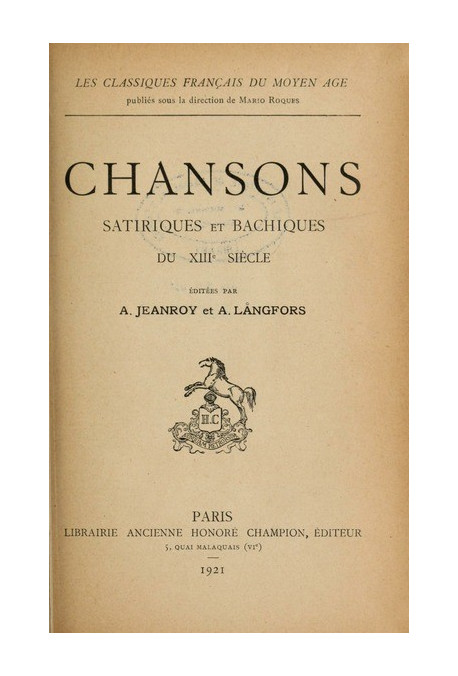 CHANSONS SATIRIQUES ET BACHIQUES DU XIIIE SIECLE