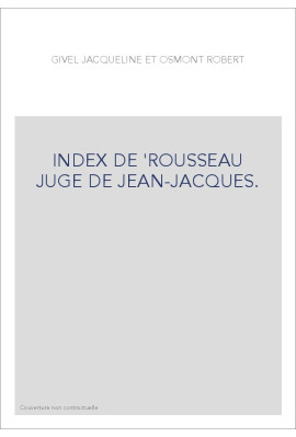 INDEX DE 'ROUSSEAU JUGE DE JEAN-JACQUES'