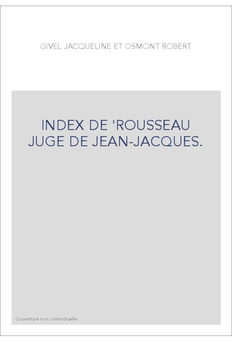 INDEX DE 'ROUSSEAU JUGE DE JEAN-JACQUES'
