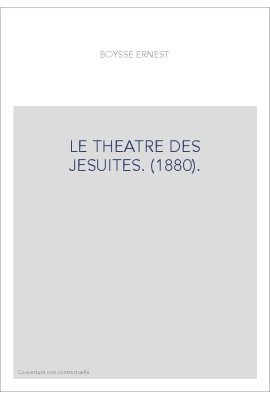 LE THEATRE DES JESUITES. (1880).