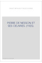 PIERRE DE NESSON ET SES OEUVRES. (1925).