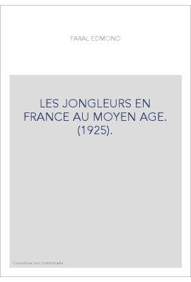 LES JONGLEURS EN FRANCE AU MOYEN AGE. (1925).