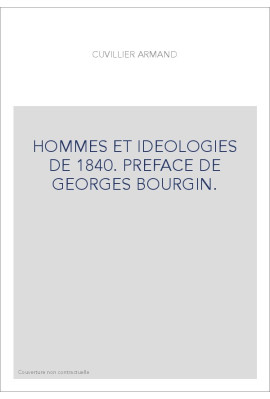 HOMMES ET IDEOLOGIES DE 1840. PREFACE DE GEORGES BOURGIN.