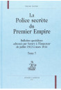LA POLICE SECRETE DU PREMIER EMPIRE. TOME 7 : JUILLET 1813 - MARS 1814.