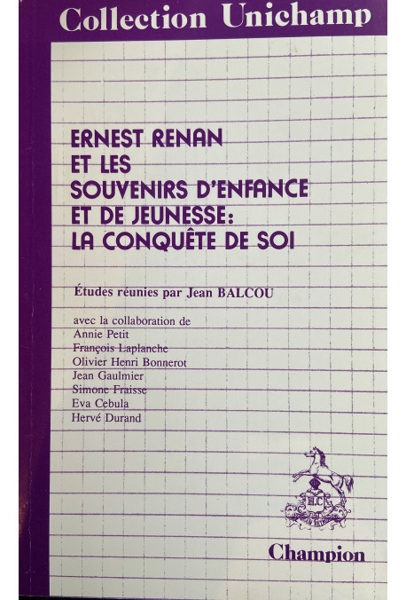 ERNEST RENAN ET LES SOUVENIRS D'ENFANCE ET DE JEUNESSE : LA CONQUETE DE SOI