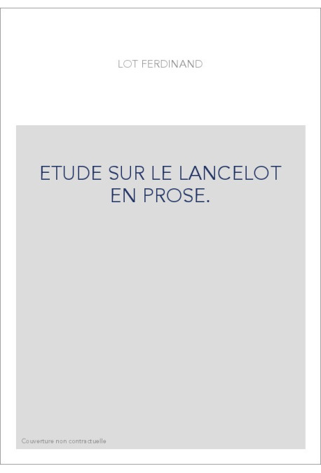 ÉTUDE SUR LE LANCELOT EN PROSE.
