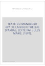 LE MYSTERE DE LA PASSION. TEXTE DU MANUSCRIT 697 DE LA BIBLIOTHEQUE D'ARRAS,