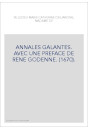 ANNALES GALANTES. AVEC UNE PREFACE DE RENE GODENNE. (1670).