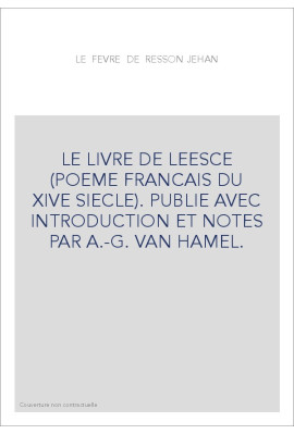 LE LIVRE DE LEESCE (POEME FRANCAIS DU XIVE SIECLE).