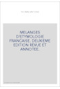 MELANGES D'ETYMOLOGIE FRANCAISE. DEUXIEME EDITION REVUE ET ANNOTEE.