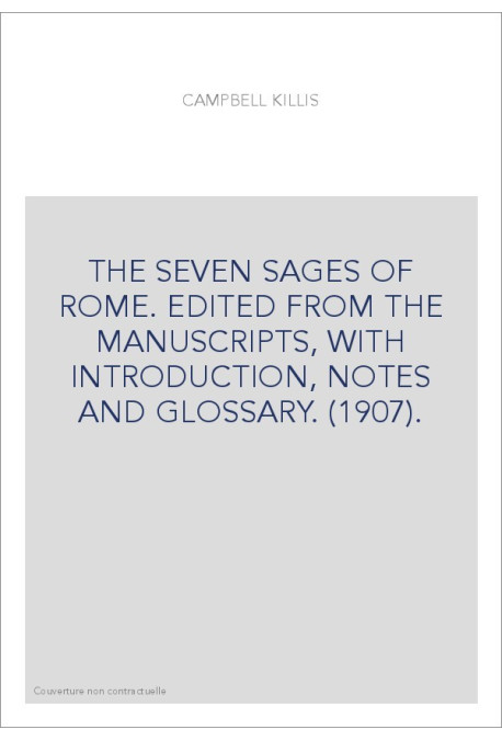 THE SEVEN SAGES OF ROME. EDITED FROM THE MANUSCRIPTS, WITH INTRODUCTION, NOTES AND GLOSSARY. (1907).