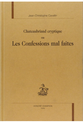 CHATEAUBRIAND CRYTIQUE OU LES CONFESSIONS MAL FAITES