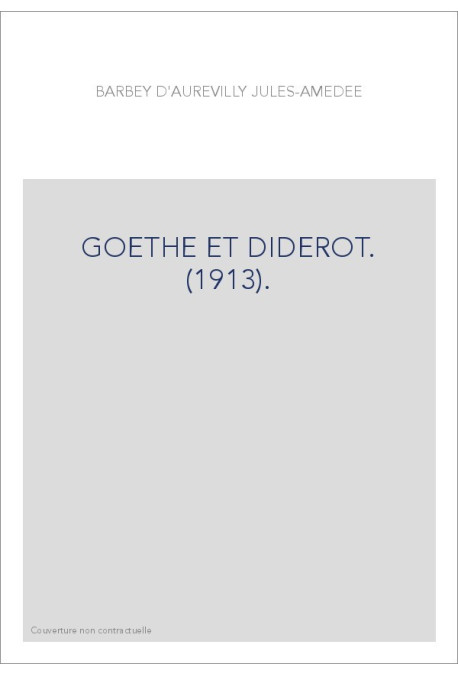 GOETHE ET DIDEROT. (1913).