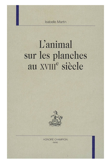 L'ANIMAL SUR LES PLANCHES AU XVIIIE SIECLE