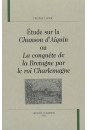 ETUDE SUR LA CHANSON D'AIQUIN OU LA CONQUETE DE LA BRETAGNE PAR LE ROI CHARLEMAGNE