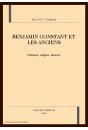 BENJAMIN CONSTANT ET LES ANCIENS. POLITIQUE, RELIGION, HISTOIRE