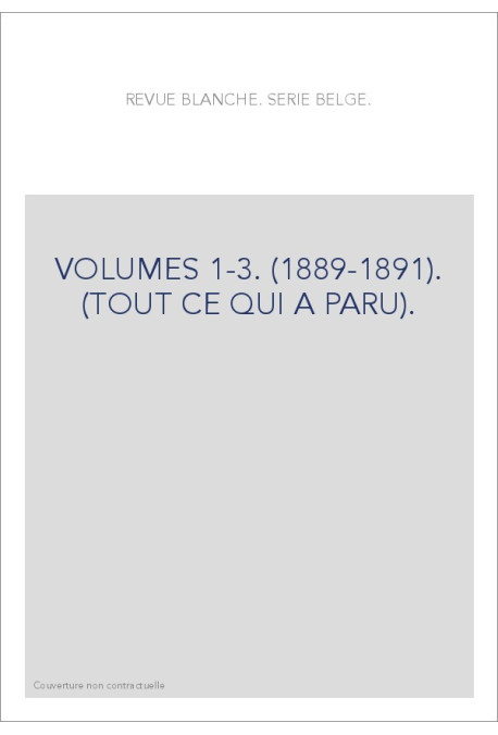 VOLUMES 1-3. (1889-1891). (TOUT CE QUI A PARU).