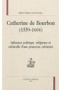 CATHERINE DE BOURBON (1559-1604)