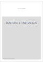 ECRITURE ET INITIATION.