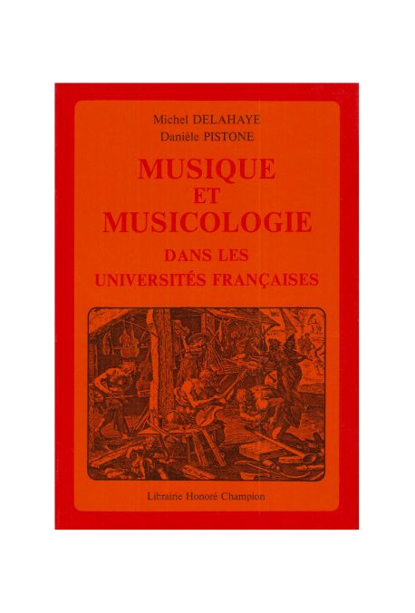 MUSIQUE ET MUSICOLOGIE DANS LES UNIVERSITES FRANCAISES.