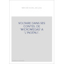 VOLTAIRE DANS SES CONTES. DE 'MICROMEGAS' A 'L'INGENU'.