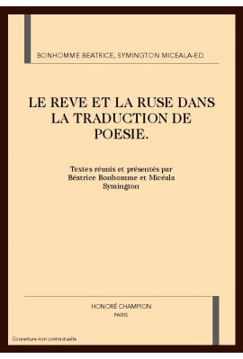 LE REVE ET LA RUSE DANS LA TRADUCTION DE POESIE