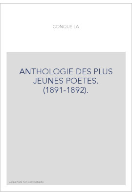 LA CONQUE. ANTHOLOGIE DES PLUS JEUNES POETES. (1891-1892).