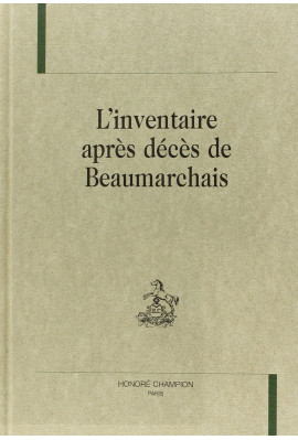 L'INVENTAIRE APRES DECES DE BEAUMARCHAIS.